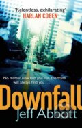 Downfall - Jeff Abbott, Sphere, 2013