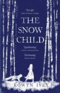 The Snow Child - Eowyn Ivey, Headline Book, 2012
