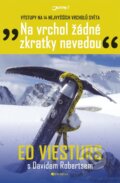 E-kniha: Na vrchol žádné zkratky nevedou (David Roberts a Ed Viesturs), 2013