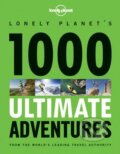 Kniha: 1000 Ultimate Adventures (Lonely Planet). Lonely Planet, 2013