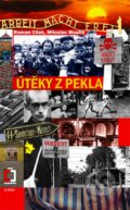 E-kniha: Útěky z pekla (Miloslav Moulis a Roman Cílek). Epocha, 2013