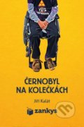 Kniha: Černobyl na kolečkách (Jiří Kalát). GROW Books, 2022