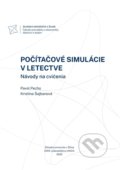 Kniha: Počítačové simulácie v letectve (Pavol Pecho a Kristína Šajbanová). EDIS, 2022