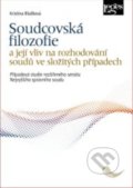 Kniha: Soudcovská filozofie a její vliv na rozhodování soudů ve složitých případech (Kristina Blažková). Leges, 2022