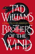 Brothers of the Wind - Tad Williams, Hodder and Stoughton, 2022
