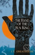 Hand of the Sun King - J.T. Greathouse, Orion, 2022