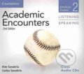 Academic Encounters 2 2nd ed.: Audio CDs (3) Listening and Speaking - Kim Sanabria, Cambridge University Press, 2013