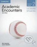 Kniha: Academic Encounters 2 2nd ed.: Student´s Book Listening and Speaking with DVD (Kim Sanabria). Cambridge University Press, 2013