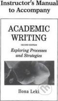 Academic Writing: Instructor´s Manual - Ilona Leki, Cambridge University Press, 1999