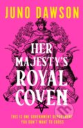 Her Majesty&#039;s Royal Coven - Juno Dawson, HarperCollins, 2022