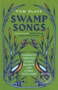Kniha: Swamp Songs (Tom Blass). Bloomsbury, 2022