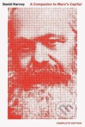 Companion to Marx&#039;s Capital - David Harvey, Verso, 2018
