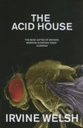 The Acid House - Irvine Welsh, 2009