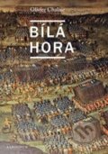 Bílá hora - Oliver Chaline, Karolinum, 2013