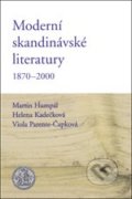 Moderní skandinávské literatury - Martin Humpál, Helena Kadečková, Viola Parente-Čapková, Karolinum, 2013