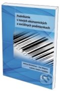 Podnikanie v nových ekonomických a sociálnych podmienkach - Eva Wagner, Eurokódex, 2011