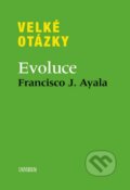 Velké otázky: Evoluce - Francisco Ayala, 2014