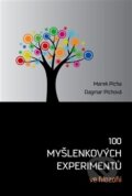 100 myšlenkových experimentů ve filozofii - Marek Picha, Dagmar Pichová, Dybbuk, 2013