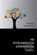 Kniha: 100 myšlenkových experimentů ve filozofii (Dagmar Pichová a Marek Picha). Dybbuk, 2013