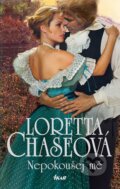 Kniha: Nepokoušej mě (Loretta Chaseová). Ikar CZ, 2013