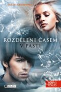 Kniha: Rozděleni časem: V pasti (Julie Crossová). Nakladatelství Fragment, 2014