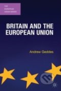 Britain and the European Union - Andrew Geddes, 2012