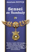 Kniha: Sensei ze Šambaly 4 (Anastasia Novych), 2014 Kniha: Sensei ze Šambaly 4 (Anastasia Novych), 2014