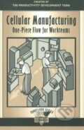 Kniha: Cellular Manufacturing (Productivity Press). Productivity Press, 1999