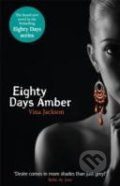 Eighty Days Amber - Vina Jackson, Orion, 2012