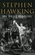My Brief History - Stephen Hawking, Bantam Press, 2013