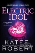 E-kniha: Electric Idol (Katee Robert)