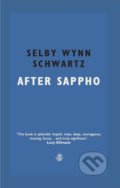 After Sappho - Selby Wynn Schwartz, Galley Beggar Press, 2022