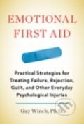Emotional First Aid - Guy Winch, Hudson Street Press, 2013