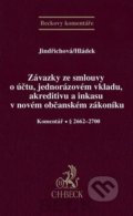 Závazky ze smlouvy o účtu, jednorázovém vkladu, akreditivu a inkasu v novém občanském zákoníku - Jindřichová, Hládek, C. H. Beck, 2013