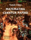 Matematika cenných papírů - Tomáš Cipra, Professional Publishing, 2013