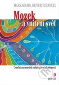 Kniha: Mozek a vnitřní svět (Mark Solms a Oliver Turnbull). Portál, 2014