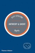 City Cycling Antwerp and Ghent - Max Leonard, Andrew Edwards, Thames & Hudson, 2014
