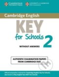 Cambridge Key Eng Tests for School 2: Student´s Book, Cambridge University Press, 2012