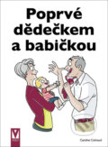 Kniha: Poprvé dědečkem a babičkou (Caroline Cotinaud). Vašut, 2022