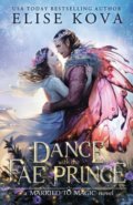 Dance with the Fae Prince - Elise Kova, Silver Wing, 2021