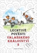 Lechtivé pověsti Valašského království 2 - Jaroslav Holík, Holík Jaroslav, 2022
