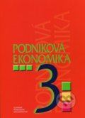 Kniha: Podniková ekonomika pre 3. ročník pre ŠO obchodná akadémia (D. Orbánová a Ľ. Velichová)