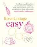 River Cottage Easy - Hugh Fearnley-Whittingstall, Bloomsbury, 2017