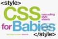 Kniha: CSS for Babies (John Vanden-Heuvel)