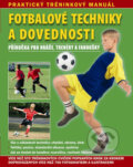 Kniha: Fotbalové techniky a dovednosti (Svojtka&Co.). Svojtka&Co., 2014