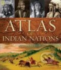 Atlas of Indian Nations - Anton Treuer, National Geographic Society, 2014