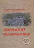 Dopravní telematika - Vladislav Křivda a kolektív, EDIS, 2009