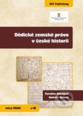 Dědické zemské právo v české historii - Karolina Adamová, Antonín Sýkora, 2013
