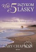 Kniha: Kľúč k 5 jazykom lásky (Gary Chapman), 2014 Kniha: Kľúč k 5 jazykom lásky (Gary Chapman), 2014