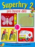 Kniha: Superhry pro bystré děti 2. (Perfekt). Perfekt, 2009